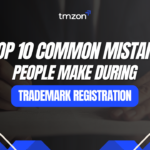Top 10 Common Mistakes People Make During Trademark Registration