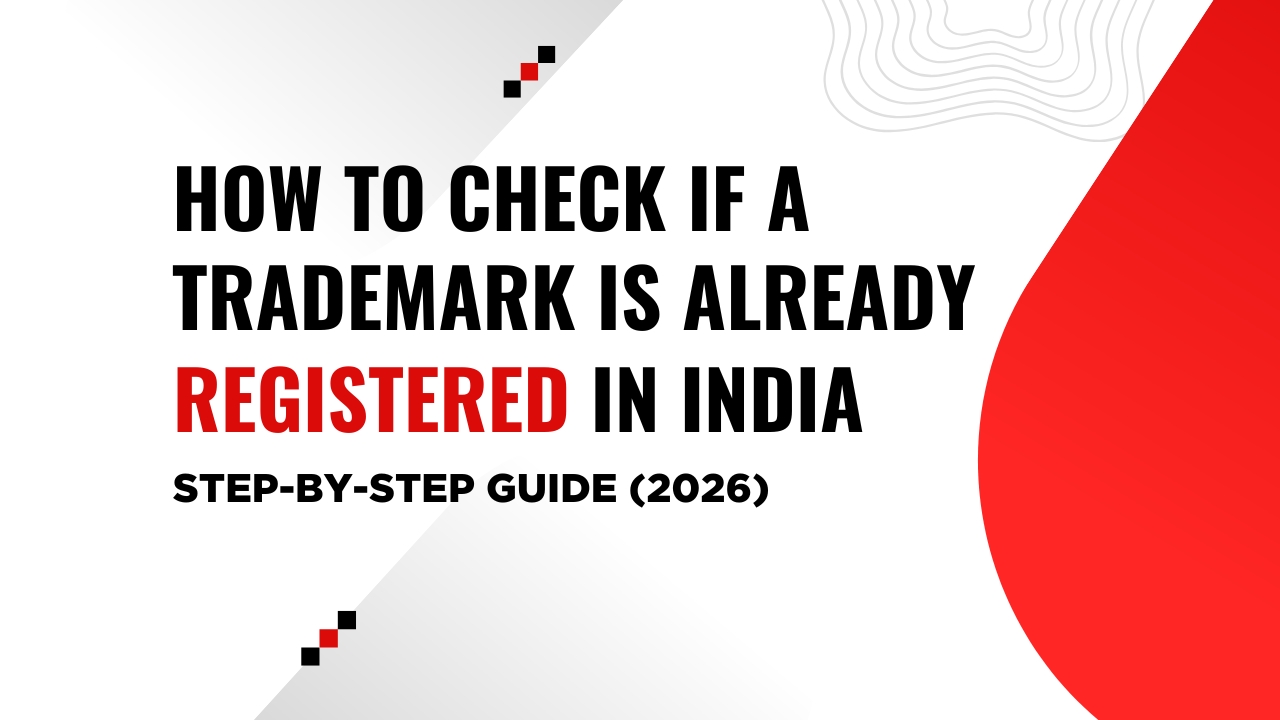 Read more about the article How to Check If a Trademark Is Already Registered in India — Step-by-Step Guide (2026)