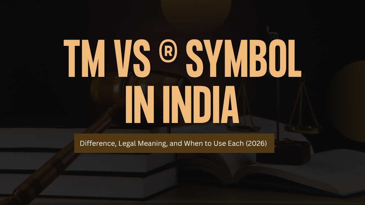 Read more about the article TM™ vs ® Symbol in India — Difference, Legal Meaning, and When to Use Each (2026)