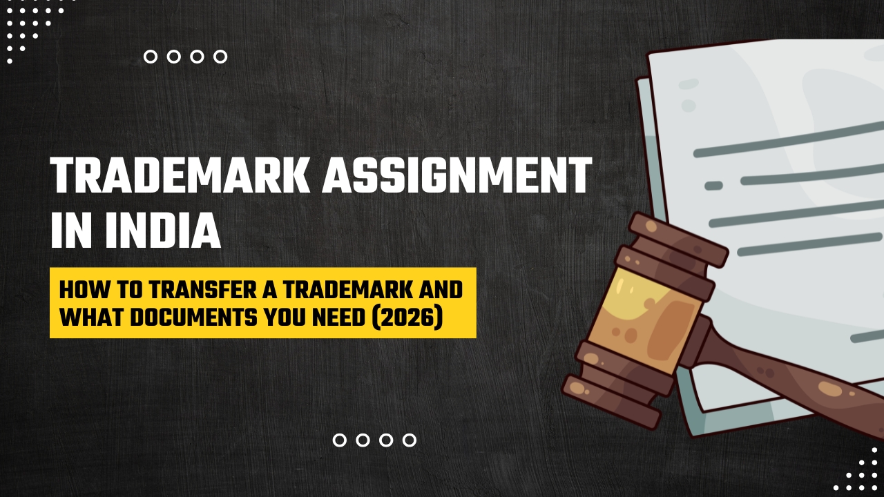 Read more about the article Trademark Assignment in India — How to Transfer a Trademark and What Documents You Need (2026)