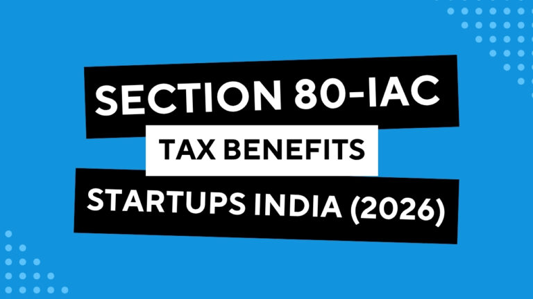 Section 80-IAC Tax Benefits